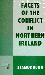 Facets of the Conflict in Northern Ireland