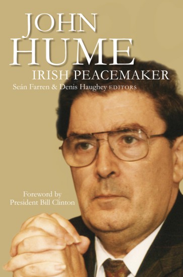 John Hume: Irish peacemaker. Dublin: Four Courts Press.